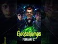 Goosebumps Series February 27!