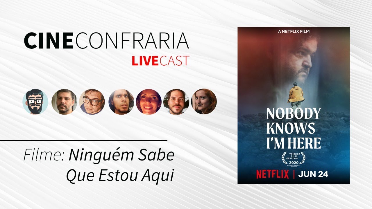 Cine Confraria Livecast 13 (Ninguém Sabe Que Estou Aqui) YouTube Cine Confraria Livecast 13 (Ninguém Sabe Que Estou Aqui) YouTube