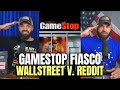 GameStop Fiasco - Wallstreet Vs. REDDIT