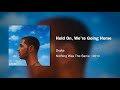 Drake - Hold On, We