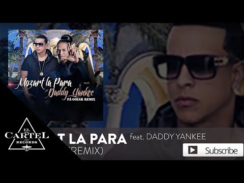 Pa Gozar (Remix) - Mozart La Para Ft. Daddy Yankee