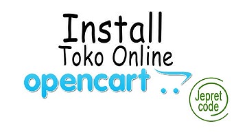 Video 2 Membuat Toko Online Sendiri dari Opencart - Install