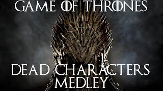 Game of Thrones Dead Characters Medley Audio