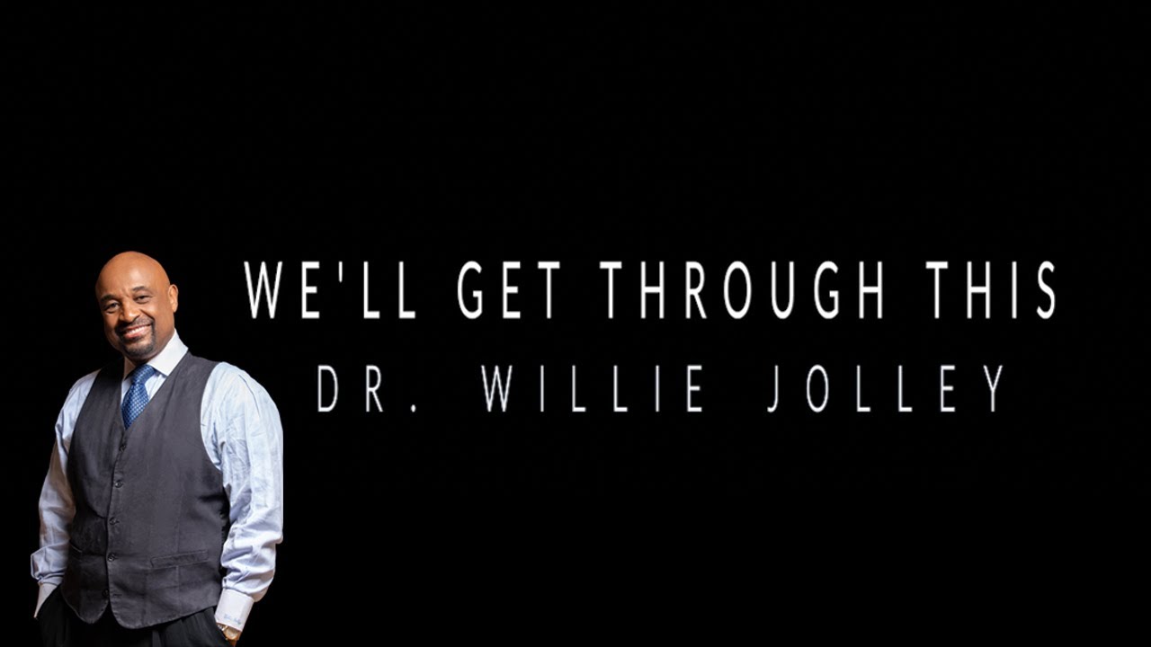 Dr. Willie Jolley We’ll Get Through This (Official Music Video) YouTube