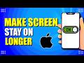 How To Make iPhone Screen Stay On Longer (Quick &amp; Easy)