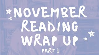 November Reading Wrap Up | Part 1
