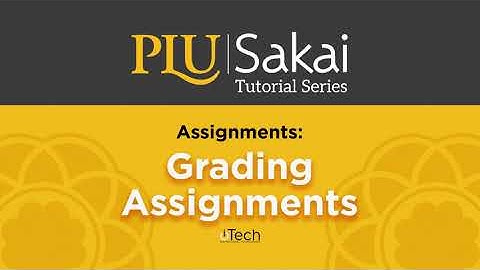 Sakai Assignments: Grading an Assignment