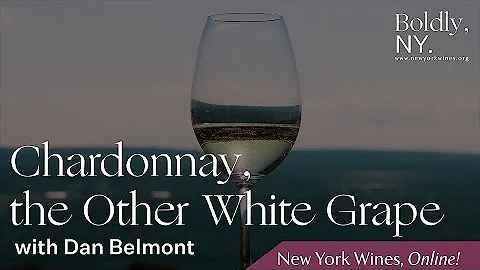 Chardonnay, the Other White Grape with Dan Belmont