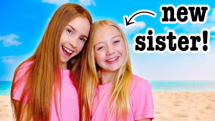 I ADOPTED A NEW SISTER ft/ Labrant Family