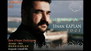 SİNAN KAPLAN  - BEN ONUN DELİSİYİM 2021