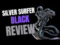 Silver Surfer Black: A Galactic win?