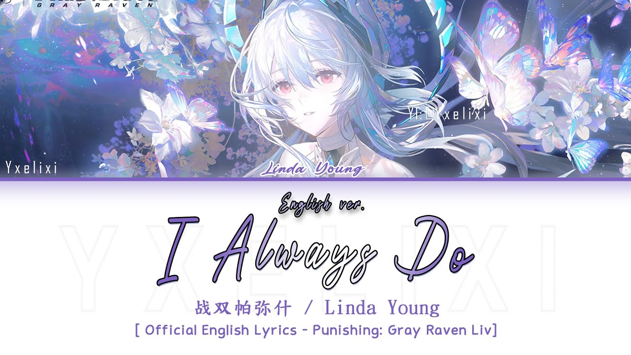 I Always Do (EN Ver.) | Official English Lyrics [Punishing: Gray Raven ost] Liv Theme Song PGR