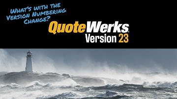 v23 | QuoteWerks Version Numbering Change