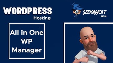 All in One Solution For WordPress Hosting | SeekaHost India