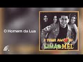 Limão com Mel - O Homem da Lua - E Tome Amor