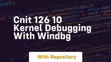 Cnit 126 10 kernel debugging with windbg