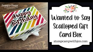 Wanted to Say Scalloped Gift Card Box