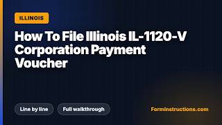 How To File Illinois IL-1120-V Corporation Payment Voucher