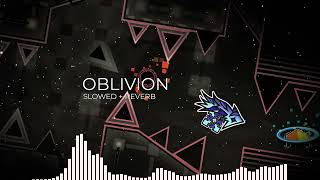 GD Oblivion Song Slowed + Reverb