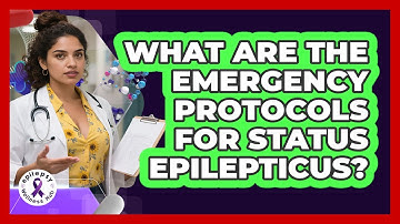 What Are The Emergency Protocols For Status Epilepticus? - Epilepsy Wellness Hub