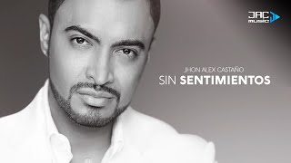 Sin Sentimientos - Jhon Alex Cataño chords