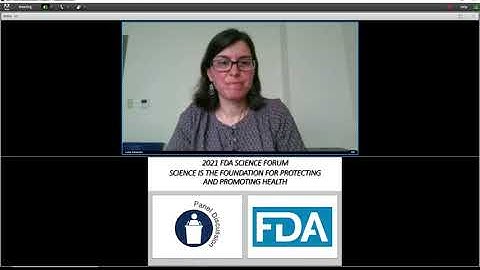 2021 FDA Science Forum – Session #7 - Food and Cosmetic Safety