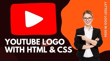 Create a Stunning YouTube Logo with HTML & CSS