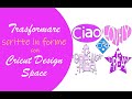 Trasformare le parole in forme con Cricut Design Space. Video Tutorial