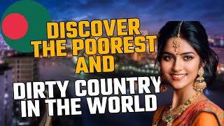 Discover the POOREST and DIRTY Country in the World