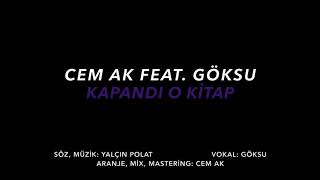 Cem AK Feat. Göksu - Kapandı O Kitap Resimi