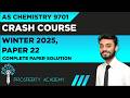 Solving Chemistry 9701 AS Winter 25 Paper 22 (Theory)