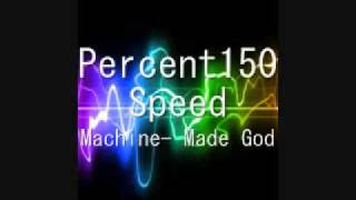 Percent150Speed: Meloncholy by MachineMade God