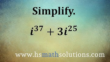 Simplifying Higher Powers of i (Example)