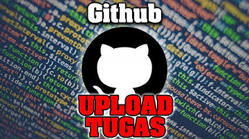 CARA MUDAH UPLOAD FILE TUGAS KULIAH KE GITHUB