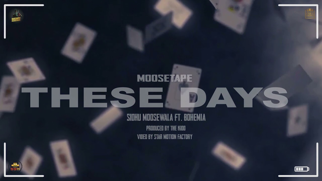 These Days (Old Version) – Sidhu Moosewala – Bohemia – The Kidd – Mosetape