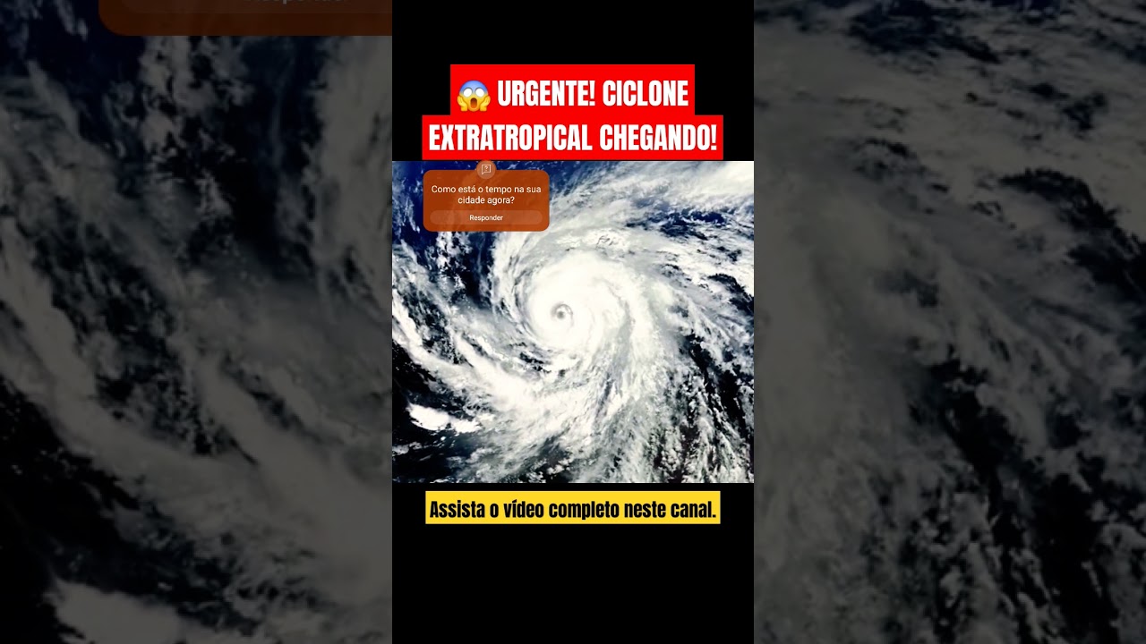 URGENTE! CICLONE EXTRATROPICAL CHEGANDO? CICLONE E FRENTE FRIA NA REGIÃO SUL DO BRASIL