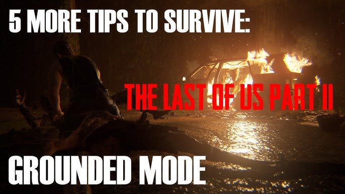 Tips For Playing The Last of Us Part II – GameSpew