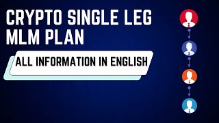 MLM Software | MLM Crypto Single Leg Plan information in English | Crypto Single Leg Plan