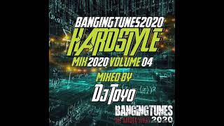 Bangingtunes2020 Hardstyle Mix 2020 Volume 04 Mixed By DJ Toyo