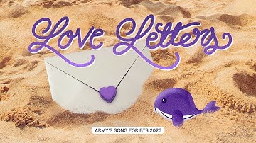 ARMYs Song For BTS “Love Letters” Official MV