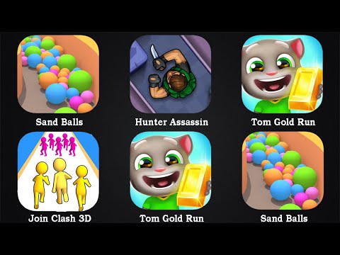 Sand Balls,Join Clash 3D,Talking Tom Gold Run,Hunter Assassin
