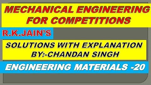 R.K.Jain, mechanical solution with explanation engineering materials  part 20