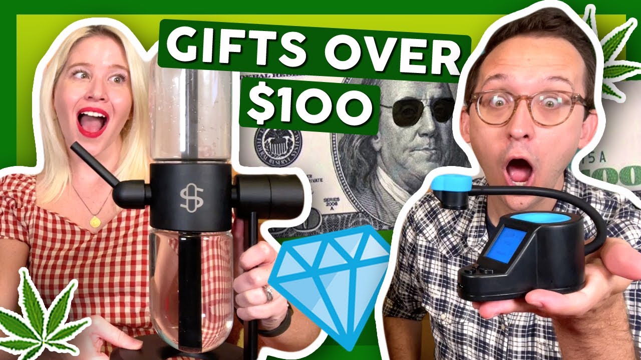 BEST STONER GIFTS OVER $100 🎁
