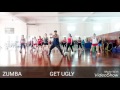 GET UGLY - Dance Fitness - Mr TR.LONG