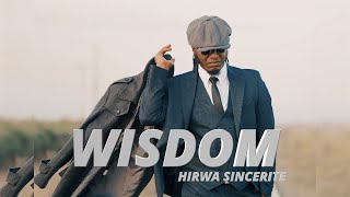 Hirwa Sincerite_ Wisdom( video)2025