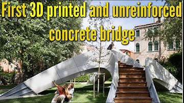 First 3D printed and unreinforced concrete bridge | Striatus