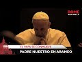 Video thumbnail of "El Padre Nuestro en Arameo que conmovió al Papa en Georgia - Rome Reports"