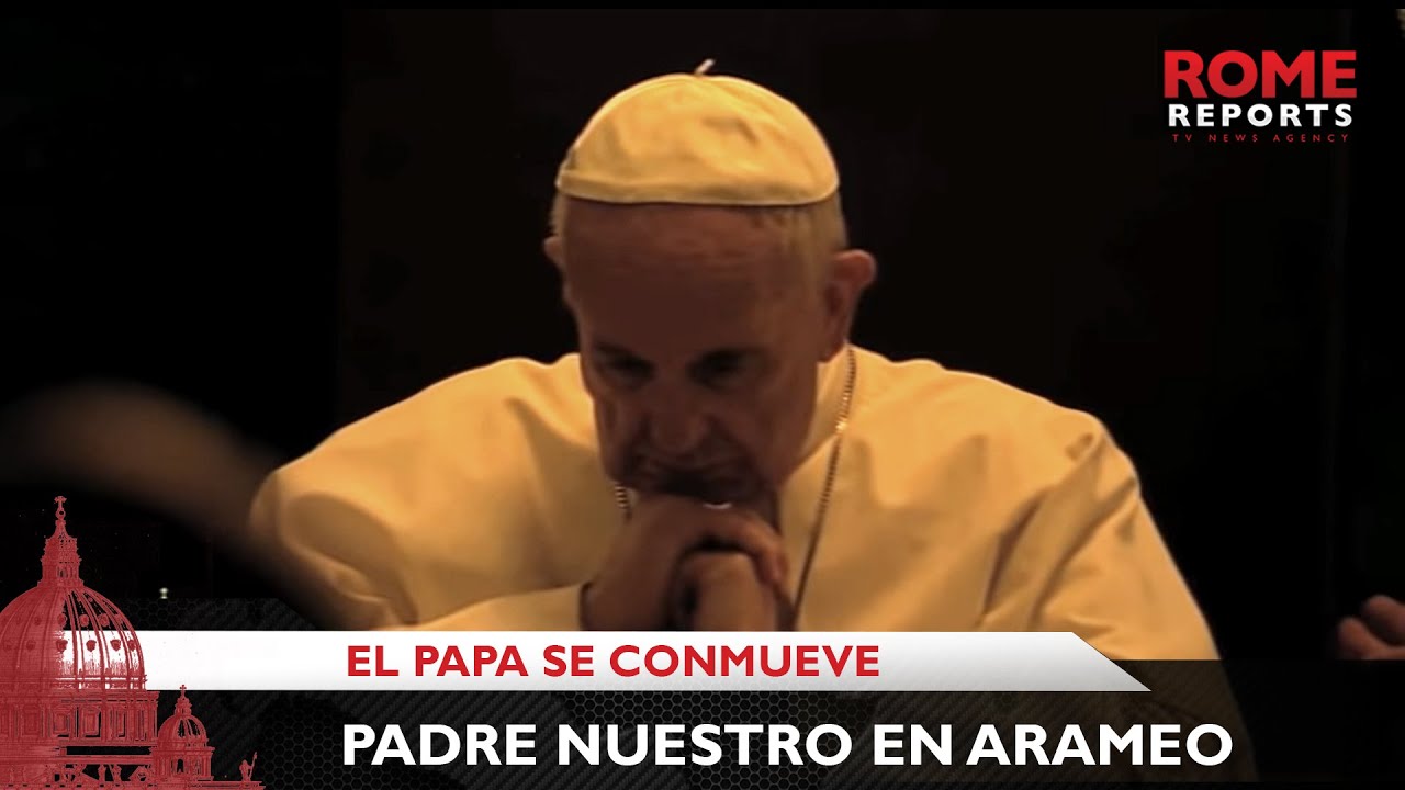 El Padre Nuestro en Arameo que conmovió al Papa en Georgia - Rome Reports -  YouTube