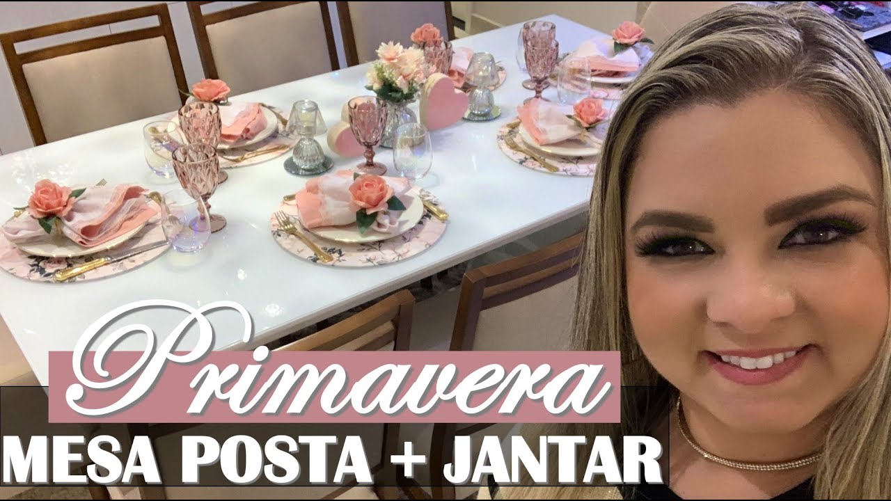 MESA POSTA PRIMAVERA E JANTAR COMPLETO