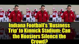 Indiana Football&#39;s &#39;Business Trip&#39; to Kinnick Stadium: Can the Hoosiers Silence the Crowd?